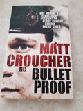 Bullet Proof – Matt Croucher GC (Hardcover)
